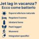 Viaggi e jet lag: come adattarsi più in fretta