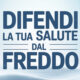 Difendi la tua salute dal freddo